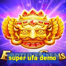 super ufa demo